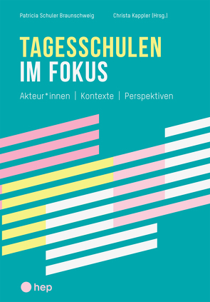 Tagesschulen im Fokus (E-Book) von Kappler,  Christa, Schuler Braunschweig,  Patricia