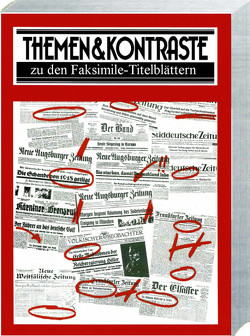Tageszeitungen in Faksimile – Dokumente der Zeitgeschichte von Schimmelpfennig,  Anton F.