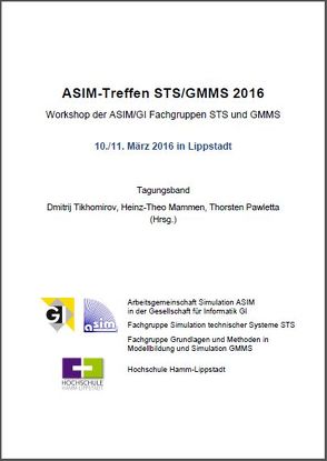 Tagungsband ASIM Workshop STS/GMMS 2016 von Mammen,  Heinz-Theo, Pawletta,  Thorsten, Tikhomirov,  Dmitrij