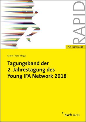 Tagungsband der 2. Jahrestagung des Young IFA Network 2018 von Holle,  Florian, Kaeser,  Christian