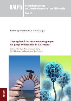 Tagungsband der Nachwuchstagungen für Junge Philosophie in Darmstadt von Alpsancar,  Suzana, Denker (Hg.),  Kai
