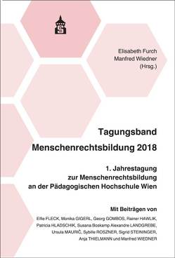 Tagungsband Menschenrechtsbildung 2018 von Furch,  Elisabeth, Wiedner,  Manfred