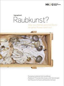 Tagungsband. Raubkunst? von Reuther,  Silke, Sabine,  Schulze