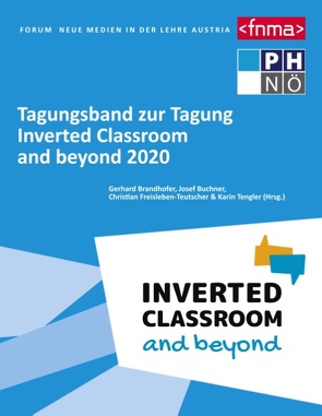 Tagungsband zur Tagung Inverted Classroom and beyond 2020 von Christian,  Freisleben-Teutscher, Gerhard,  Brandhofer, Josef,  Buchner, Karin,  Tengler