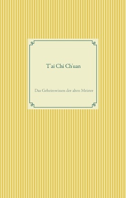 T’ai Chi Ch’uan von Mittelstaedt,  Heiko