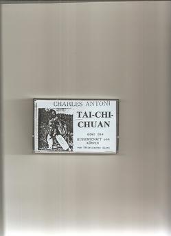Tai Chi Chuan – Tonkassette von Antoni,  Charles