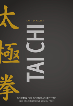 Tai Chi – Formen für Fortgeschrittene von Kalweit,  Karsten