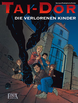 Tai-Dor / Die verlorenen Kinder von LeTendre,  Serge, Rodolphe, Serrano,  Jean-Luc