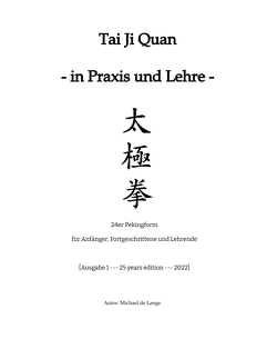 Tai Ji Quan – in Praxis und Lehre – von de Lange,  Michael