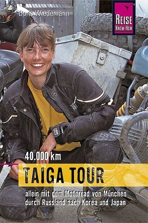 Taiga Tour 40.000 km von Wiedemann,  Doris