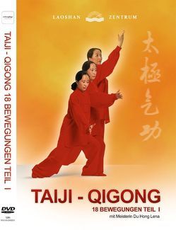 Taiji – Qigong 18 Bewegungen Teil 1 von Du,  Hong, Sui,  QingBo