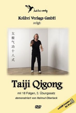 Taiji-Qigong mit 18 Folgen Teil 3 von Oberlack,  Helmut