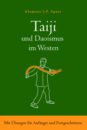 Taiji und Daoismus im Westen von Speer,  Klemens J.P.