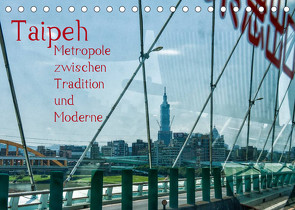 Taipeh, Metropole zwischen Tradition und Moderne. (Tischkalender 2022 DIN A5 quer) von Gödecke,  Dieter