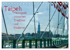 Taipeh, Metropole zwischen Tradition und Moderne. (Tischkalender 2024 DIN A5 quer), CALVENDO Monatskalender von Gödecke,  Dieter