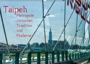 Taipeh, Metropole zwischen Tradition und Moderne. (Wandkalender 2018 DIN A2 quer) von Gödecke,  Dieter