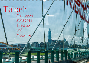 Taipeh, Metropole zwischen Tradition und Moderne. (Wandkalender 2020 DIN A2 quer) von Gödecke,  Dieter