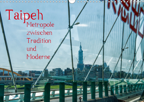 Taipeh, Metropole zwischen Tradition und Moderne. (Wandkalender 2020 DIN A3 quer) von Gödecke,  Dieter