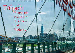 Taipeh, Metropole zwischen Tradition und Moderne. (Wandkalender 2021 DIN A3 quer) von Gödecke,  Dieter