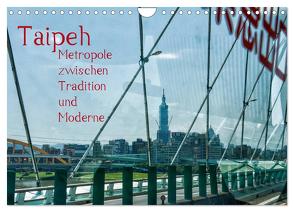 Taipeh, Metropole zwischen Tradition und Moderne. (Wandkalender 2024 DIN A4 quer), CALVENDO Monatskalender von Gödecke,  Dieter
