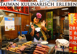 Taiwan kulinarisch erleben (Wandkalender 2023 DIN A3 quer) von Schiffer,  Michaela