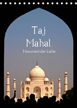 Taj Mahal – Monument der Liebe (Tischkalender 2022 DIN A5 hoch) von - Carina Buchspies,  Sichtweisen