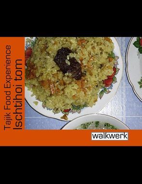 Tajik Food Experience – Ischtihoi tom von Walker,  Martin