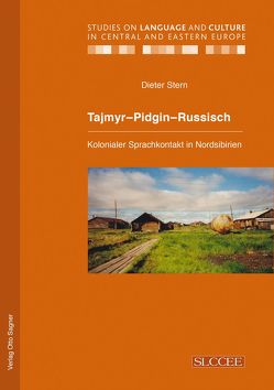 Tajmyr-Pidgin-Russisch. Kolonialer Sprachkontakt in Nordsibirien von Stern,  Dieter