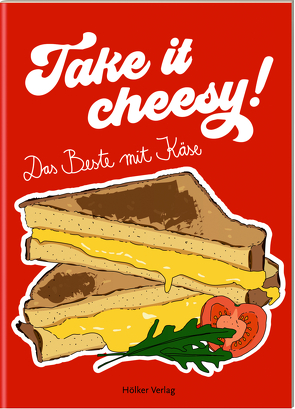 Take it cheesy! von Graef,  Amélie