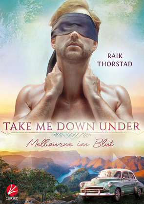 Take me down under: Melbourne im Blut von Thorstad,  Raik