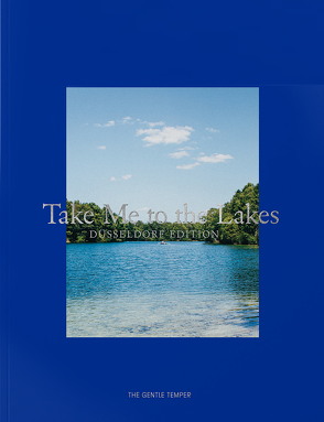 Take Me to the Lakes – Düsseldorf Edition