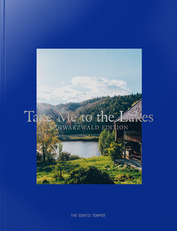 Take Me to the Lakes – Schwarzwald Edition