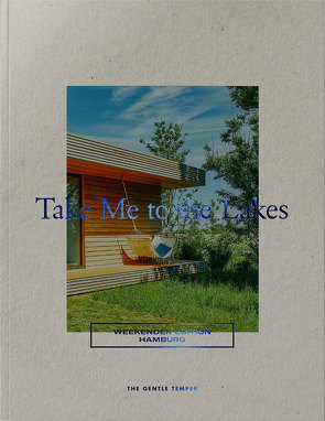 Take Me to the Lakes – Weekender Edition Hamburg