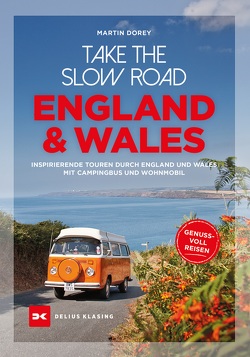Take the slow road England und Wales von Dorey,  Martin, Ernst,  Katja