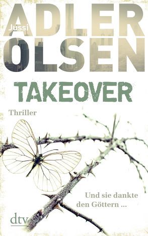 TAKEOVER. Und sie dankte den Göttern … von Adler-Olsen,  Jussi, Heimburger,  Marieke, Thiess,  Hannes