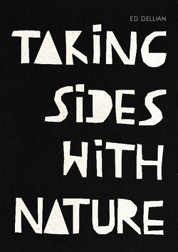 Taking Sides with Nature – Taking Sides with Truth von Dellian,  Ed