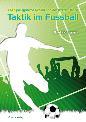 Taktik im Fußball von Kaussner,  Erwin
