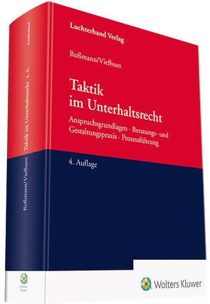 Taktik im Unterhaltsrecht von Roßmann,  Franz Thomas, Viefhues,  Wolfram