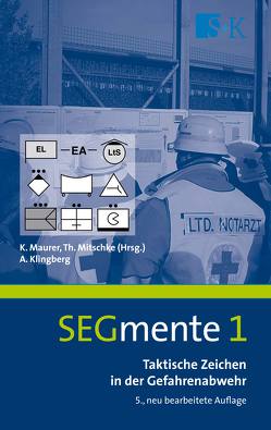 Taktische Zeichen in der Gefahrenabwehr von Klingberg,  Andreas, Maurer,  Klaus, Mitschke,  Thomas