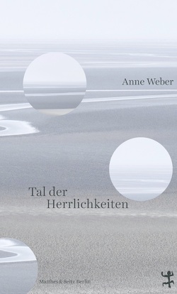 Tal der Herrlichkeiten von Weber,  Anne