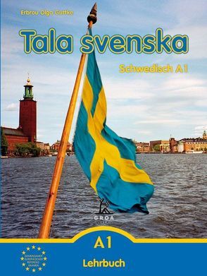 Tala svenska – Schwedisch / Tala svenska – Schwedisch A1 von Guttke,  Erbrou Olga, Guttke,  Stefan