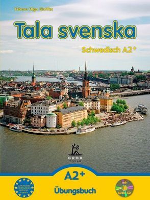 Tala svenska – Schwedisch / Tala svenska – Schwedisch A2+ von Guttke,  Erbrou Olga, Guttke,  Stefan