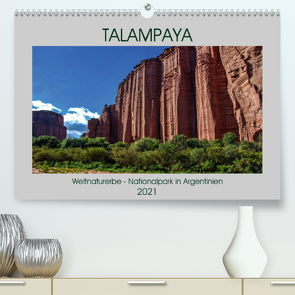 Talampaya Weltnaturerbe-Nationalpark in Argentinien (Premium, hochwertiger DIN A2 Wandkalender 2021, Kunstdruck in Hochglanz) von Spiller,  Antonio