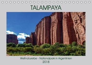 Talampaya Weltnaturerbe-Nationalpark in Argentinien (Tischkalender 2018 DIN A5 quer) von Spiller,  Antonio