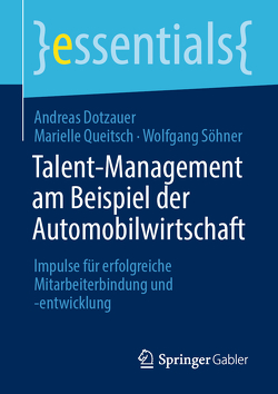 Talent-Management am Beispiel der Automobilwirtschaft von Dotzauer,  Andreas, Queitsch,  Marielle, Söhner,  Wolfgang