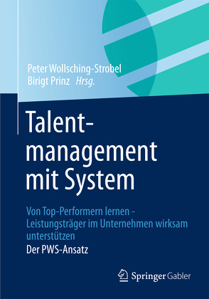 Talentmanagement mit System von Prinz,  Birgit, Wollsching-Strobel,  Peter