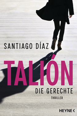 Talión – Die Gerechte von Díaz,  Santiago, Rüdiger,  Anja