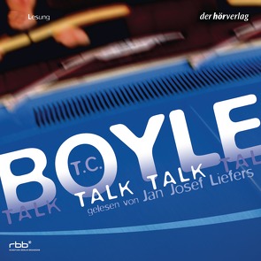 Talk Talk von Boyle,  T. C., Gunsteren,  Dirk van, Liefers,  Jan Josef