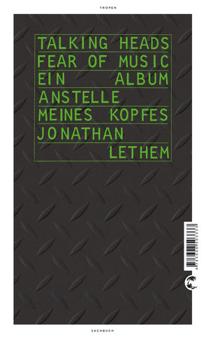 Talking Heads – Fear Of Music von Lethem,  Jonathan, Maass,  Johann Christoph
