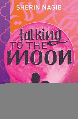 Talking to the Moon von Moon Notes, Nagib,  Sherin